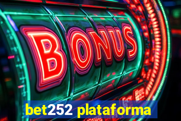 bet252 plataforma